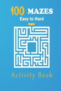100 Mazes eazy to hard activity book