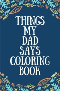 Things My Dad Says Coloring Book