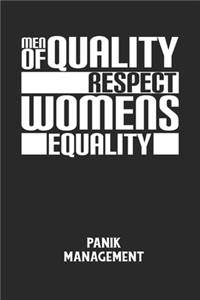 MEN OF QUALITY RESPECT WOMENS EQUALITY - Panik Management