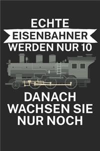 Echte Eisenbahner werden nur 10 danach wachsen Sie nur noch