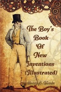 The Boy's Book of New Inventions (Illustrated)