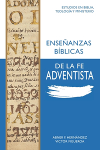 Enseñanzas bíblicas de la fe Adventista