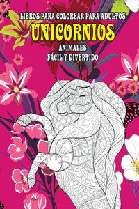 Libros para colorear para adultos - Fácil y divertido - Animales - Unicornios
