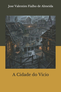 A Cidade do Vicio