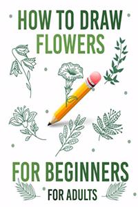 How to draw flowers for beginners for adults