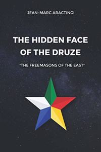 Hidden Face of the Druze "The Freemasons of the East"