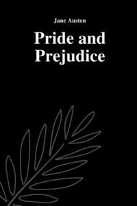 Pride and Prejudice by Jane Austen