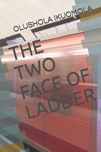 The Two Face of Ladder