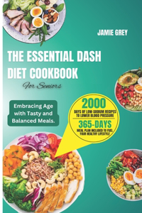 Essential Dash Diet Cookbook for Seniors