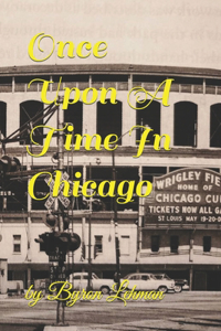 Once Upon A Time In Chicago