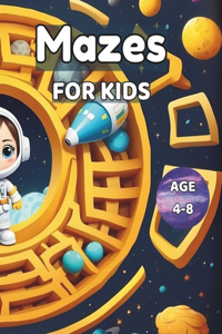 Mazes for Kids 4-8