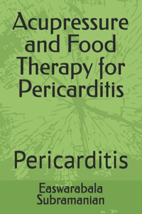 Acupressure and Food Therapy for Pericarditis