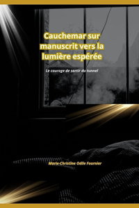 Cauchemar sur manuscrit vers la lumière espérée