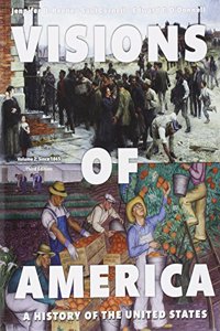 Visions of America: A History of the United States, Volume Two Plus New Myhistorylab Without Pearson Etext -- Access Card Package