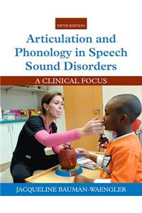 Articulation and Phonology in Speech Sound Disorders: A Clinical Focus, Enhanced Pearson Etext with Loose-Leaf Version -- Access Card Package