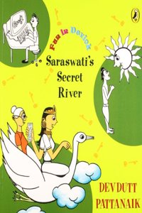 Fun in Devlok:Saraswati’s Secret River