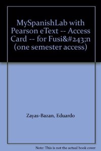 MyLab Spanish with Pearson eText -- Access Card -- for Fusión (one semester access)