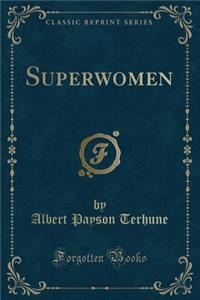 Superwomen (Classic Reprint)