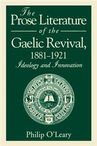 Prose Literature of the Gaelic Revival, 1881-1921