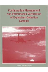 Configuration Management and Performance Verification of Explosives-Detection Systems