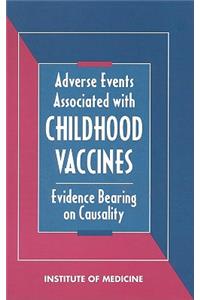 Adverse Events Associated with Childhood Vaccines