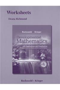 Developmental Mathematics with Applications and Visualization, Worksheets: Prealgebra, Beginning Algebra, and Intermediate Algebra