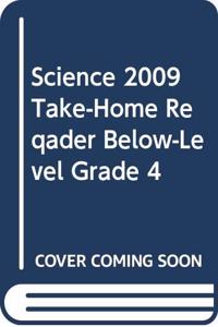 Science 2009 Take-Home Reqader Below-Level Grade 4
