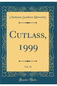 Cutlass, 1999, Vol. 34 (Classic Reprint)