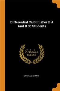 Differential CalculusFor B A And B Sc Students