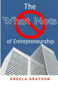 What Nots of Entrepreneurship