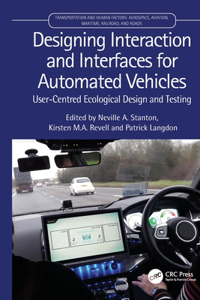 Designing Interaction and Interfaces for Automated Vehicles