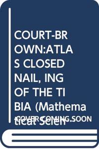 Court-Brown: Atlas Closed Nail, Ing of the Tibia