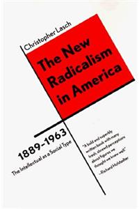 The New Radicalism in America 1889-1963