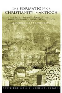 The Formation of Christianity in Antioch
