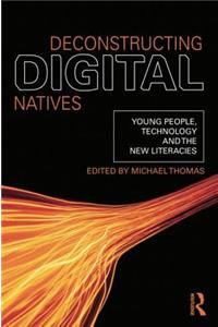 Deconstructing Digital Natives