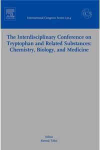 Interdisciplinary Conference on Tryptophan and Related Substances: Chemistry, Biology, and Medicine