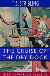 Cruise of the Dry Dock (Esprios Classics)