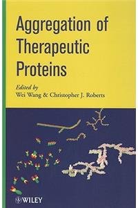 Aggregation of Therapeutic Proteins