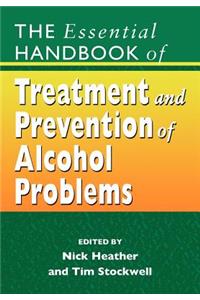 Essential Handbook of Treatment and Prevention of Alcohol Problems