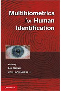 Multibiometrics for Human Identification