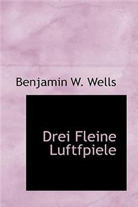 Drei Fleine Luftfpiele