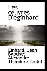 Les Uvres D'Eginhard