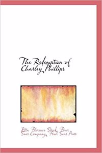 The Redemption of Charley Phillips
