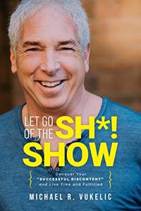 Let Go of The Sh*! Show