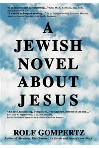 A Jewish Novel About Jesus