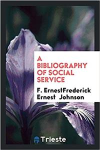 Bibliography of Social Service