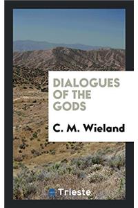 DIALOGUES OF THE GODS