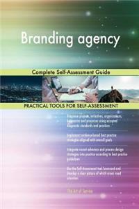 Branding agency Complete Self-Assessment Guide