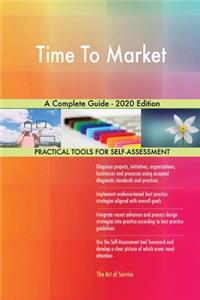 Time To Market A Complete Guide - 2020 Edition
