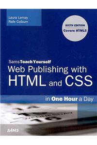 Sams Teach Yourself Web Publishing with HTML and CSS in One Hour a Day